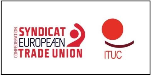 الاتحادين الدولي لنقابات العمال "ITUC"، ونقابات العمال الأوروبي "ETUC" 