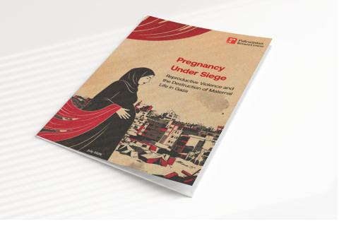 مركز العودة يصدر تقريراً حول العنف الإنجابي وتدمير الأمومة في غزة.jpg